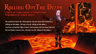 Rolling Out The Deeps WoW Parody by Tibbelkrunk ft EmberIsolte [upl. by Edecrem42]