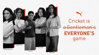 Cricket Is Everyone’s Game ft Kareena Masaba Vineeta Mary amp Faye  PUMA [upl. by Miko]