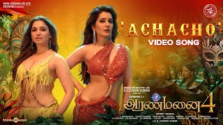 Achacho  Video Song  Aranmanai 4  SundarC  Tamannaah  Raashii Khanna  Hiphop Tamizha [upl. by Niabi]