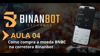 Como comprar a moeda BNBC na Corretora BINANBOT [upl. by Ralat]