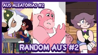 RANDOM AUS 2  Steven Universe [upl. by Niahs]