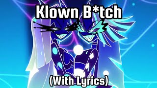 Helluva Boss Klown Btch Lyrics Video [upl. by Buzz]