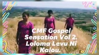 CMF Gospel Sensation Vol 2 Loloma Levu Ni Kalou [upl. by Ellehcsor]