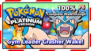 Pokemon Platinum  100 Complete Walkthrough  Part 6  Gym Leader Crasher Wake [upl. by Asusej]