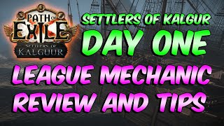 League Mechanic review and tips day one Settlers of Kalguur  Path of Exile 325 [upl. by Ynnattirb]