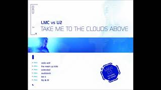 LMC vs U2  Take Me To The Clouds Above  Extended [upl. by Zaob257]