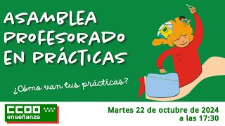 Asamblea profesorado en prácticas ¿Cómo van tus prácticas [upl. by Nnaeirrac]