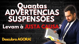 Quantas ADVERTÊNCIA e SUSPENSÃO GERA JUSTA CAUSA [upl. by Nnyleuqaj]