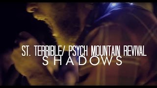 St Terrible  Psych Mountain Revival  Shadows Mouthless Yelling [upl. by Tonina]