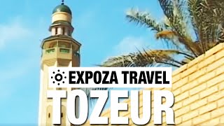 Tozeur Tunisia Vacation Travel Video Guide [upl. by Marcin479]