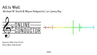 All Is Well arr Jamey Ray  SATB Guide Tracks [upl. by Reifel73]
