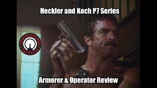 Teufelshund Tactical Heckler and Koch P7 Series Armorer amp Operator Review [upl. by Rasec]