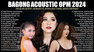 Bagong OPM Ibig Kanta 2024 Playlist  Moira Dela Torre Morissette Amon Angelline Quinto [upl. by Eduardo803]