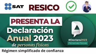 Declaración Anual RESICO Régimen Simplificado de Confianza 2024 [upl. by Denni124]