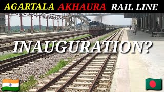 Agartala To Akhaura rail link completion  Inauguration updated  Kolkata Agartala rail link [upl. by Man]