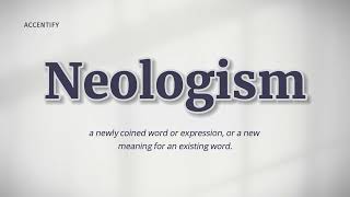 Neologism Pronunciation and Meaning [upl. by Oirretna]