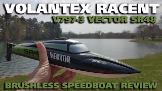 Volantex Racent V7973 Vector SR48 Brushless Speedboat Review [upl. by Georglana192]