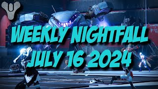 Destiny 2 Final Shape  Weekly Nightfall  July 16 2024 [upl. by Christophe]