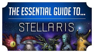 The Essential Guide to Stellaris  Stellaris Beginner Guide [upl. by Yanel76]