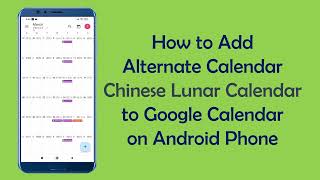 How to Add Alternate Calendar Chinese Lunar Calendar to Google Calendar on Android Phone [upl. by Notsrik]