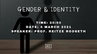 Gender amp Identity  Prof Reitze Rodseth [upl. by Ardnalahs]