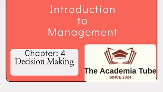 Introduction to ManagementChapter 4 Decision Making [upl. by Ode]