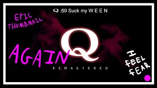 Q REMASTERED  WE PUZZLING AGAIN BAYBEEEEEEEEEE [upl. by Linn528]