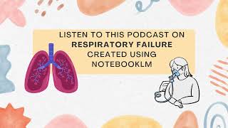 Respiratory Failure Podcast [upl. by Shaughn724]