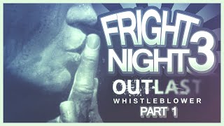 Fright Night 3  Outlast Whistleblower DLC  Part 13 [upl. by Mychael351]