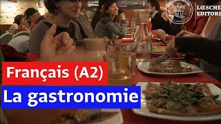 Français  La gastronomie A2 [upl. by Nikkie]