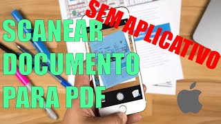 iPhone  Como Scanear documentos para PDF sem aplicativo [upl. by Asaert58]