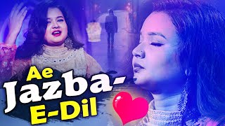 Neha Naaz New Ghazal  Ae Jazba E Dil  Heart Touching Beautiful Ghazal [upl. by Odilia]