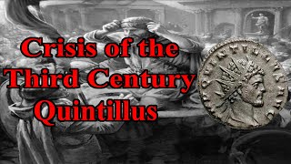 Crisis of the Third Century Assessing Quintillus [upl. by Gurolinick236]