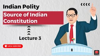 Source of Indian Constitution Indian Polity  Lec 3  Tamil [upl. by Aihseyn]