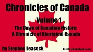 CHRONICLES OF CANADA Volume 1  FULL AudioBook  Greatest AudioBooks [upl. by Uriel]