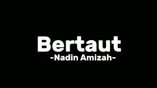 Bertaut Nadin Amizah Lirik [upl. by Maon82]