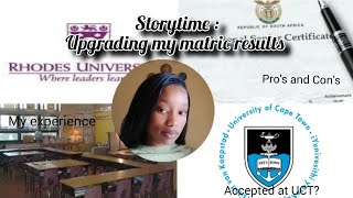 How I upgraded my matric results and got accepted at UCTpros and cons of upgrading📚 [upl. by Nirrol314]