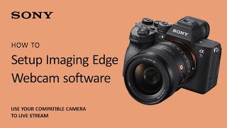 Imaging Edge Webcam  Setup live streaming [upl. by Nawiat]