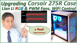 CORSAIR 275R AIRFLOW PC CASE FAN and RGB UPGRADE plus TESTING RESULTS [upl. by Elleda]