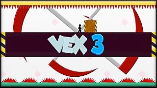 Vex 3  Game Walkthrough full [upl. by Nelyak745]