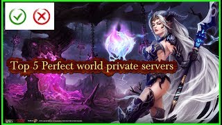 Top 5 Perfect World Private Servers [upl. by Daune]