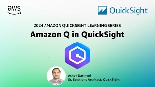 Amazon Q in QuickSight 2024 Amazon QuickSight Learning Series [upl. by Ahsercal328]