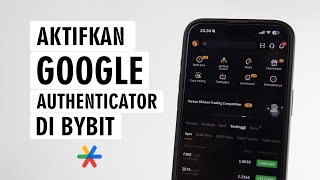 Cara Mengaktifkan Google Authenticator Di Bybit [upl. by Walcoff]