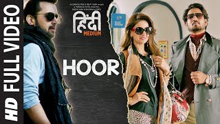 Hoor Song Full Video  Hindi Medium  Irrfan Khan amp Saba Qamar  Atif Aslam  Sachin Jigar [upl. by Ecnerwal8]