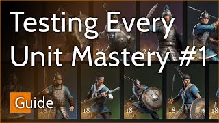 I Checked Every Unit Mastery  Conquerors Blade Mastery Guide ep 1 [upl. by Adelaide]