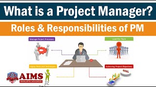 What is Project Manager Project Manager Responsibilities and Role  AIMS Education [upl. by Inafets230]