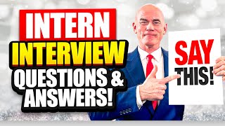 INTERN INTERVIEW QUESTIONS amp ANSWERS How to PASS an INTERNSHIP Interview in 2023 [upl. by Aronek]