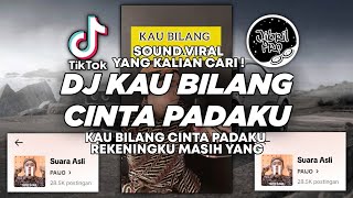 DJ KAU BILANG CINTA PADAKU REKENINGKU MASIH YANG DULU PAIJO TIKTOK VIRAL 2024  Jibril Pro Version [upl. by Gala]