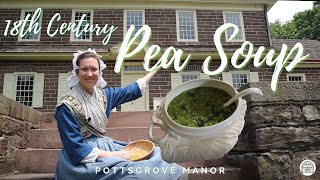 Historic Cooking at Pottsgrove Manor  18th Century Pea Soup [upl. by Noteek]