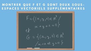 SOUSESPACES VECTORIELS  SUPPLÉMENTAIRE  SOMME DIRECTE  exercice pour comprendre partie 1 [upl. by Leary]